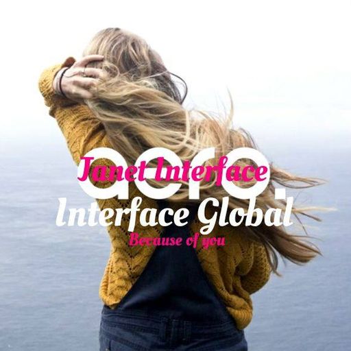 BECAUSE OF YOU FT JANET INTERFACE