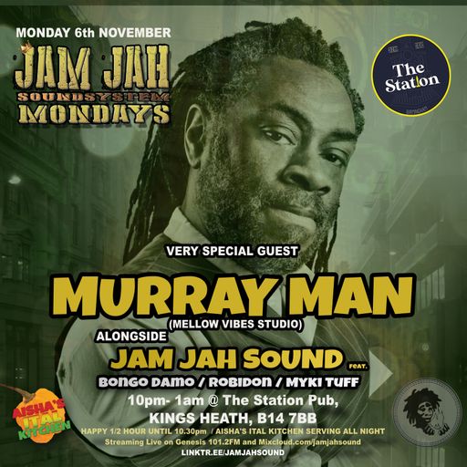 Jam Jah Mondays Live from the Station, KH - 6th Nov 23 - Ft. Murray Man