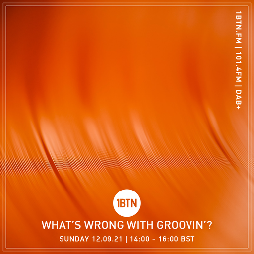 What's Wrong With Groovin' - 12.09.2021