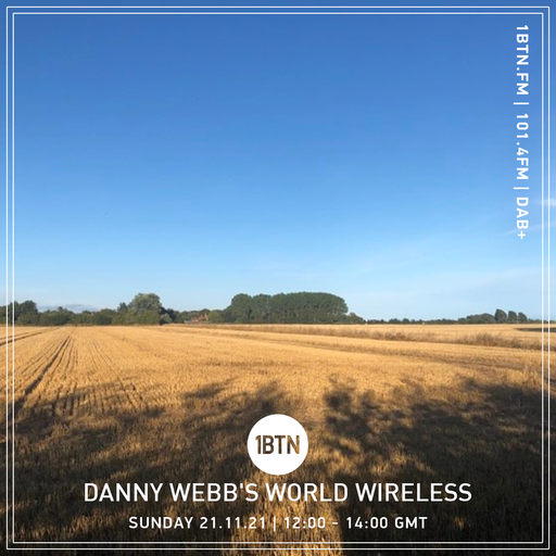 Danny Webb's World Wireless - 21.11.2021
