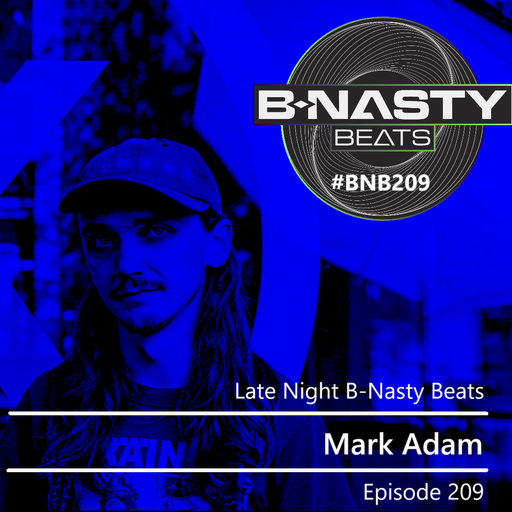 Late Night B-Nasty Beats #BNB209 w/ Caylem Simeon and Mark Adam