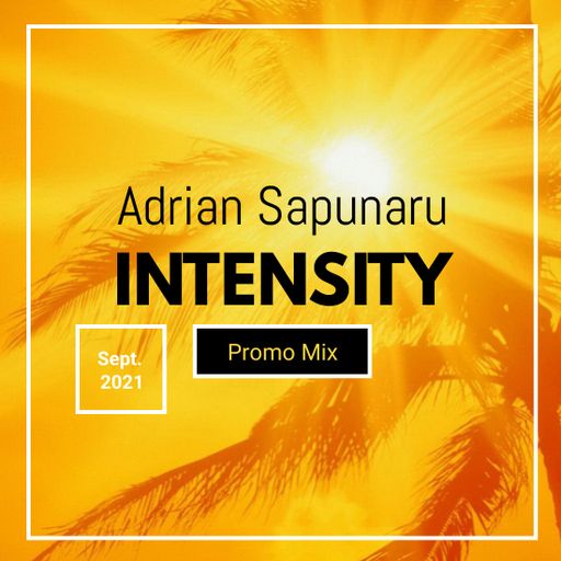 Adrian Sapunaru - Intensity (Promo Mix)