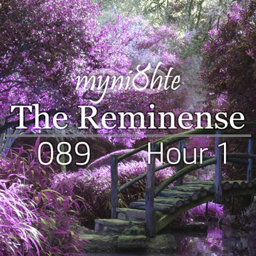 The Reminense 089 - Hour 1