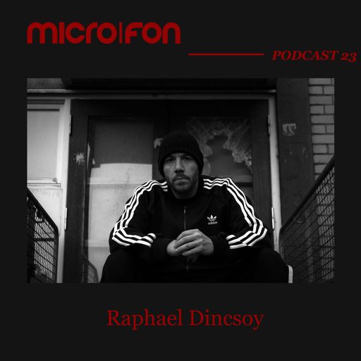 micro.fon podcast #23 | Raphael Dincsoy
