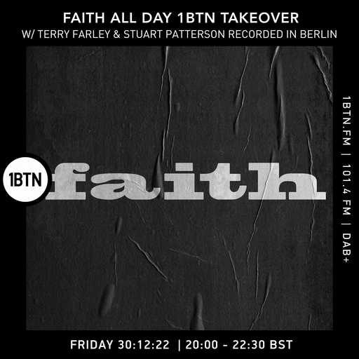 Faith All Day 1BTN Takeover with Terry Farley & Stu Patterson live in Berlin - 30.12.2022