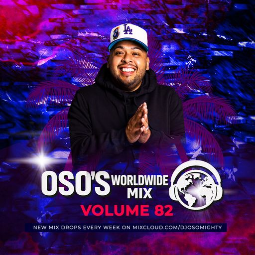 OSO's WORLD WIDE MIX VOL 82
