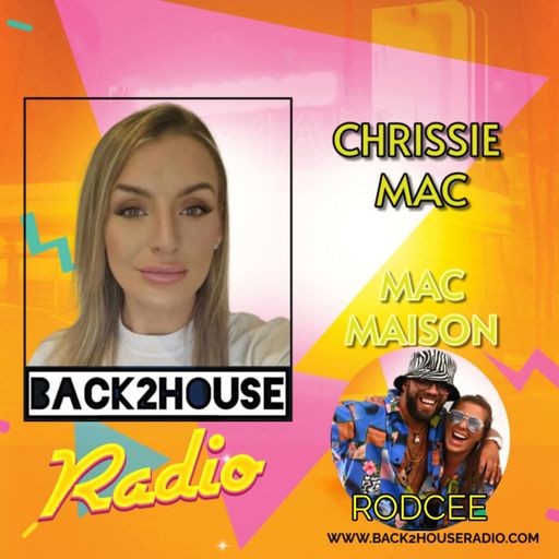 Episode 72: Back2House Radio - RodCee covering for Chrissie Mac @ The Mac Maison - 14/03/2025