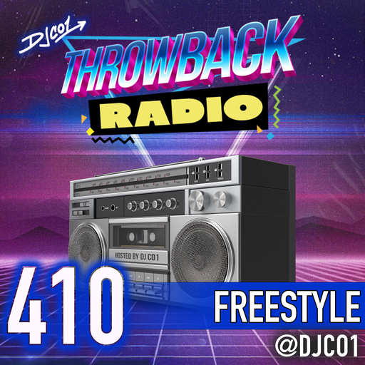Throwback Radio #410 - DJ CO1 (Freestyle Favorites)