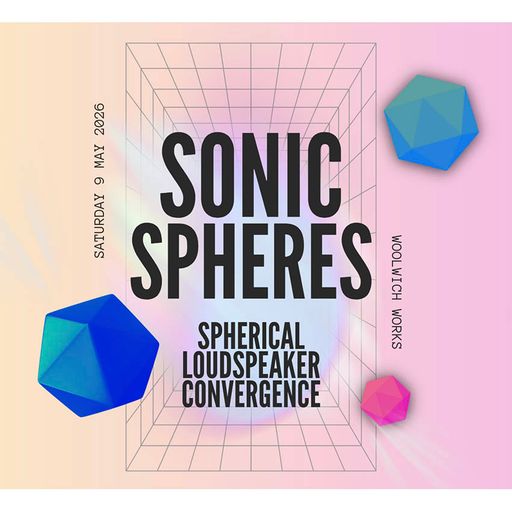Clear Spot - 3 April 2026 (Sonic Spheres: Emma Margetson, Angela McArthur & Aaron Einbond)