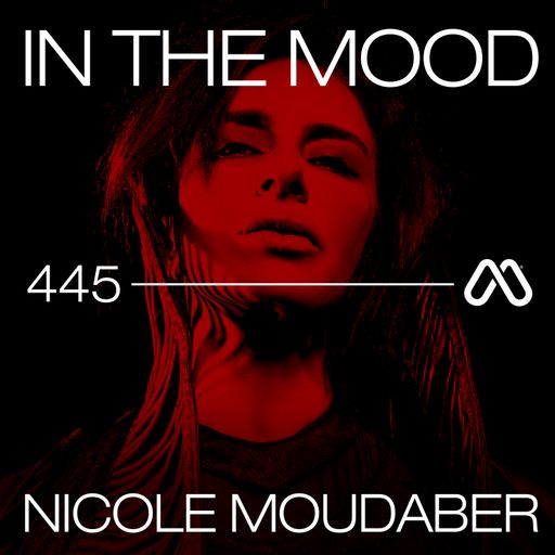 In the MOOD - Episode 445 - Live from ITM at E1, London - Nicole Moudaber b2b Sama' Abdulhadi