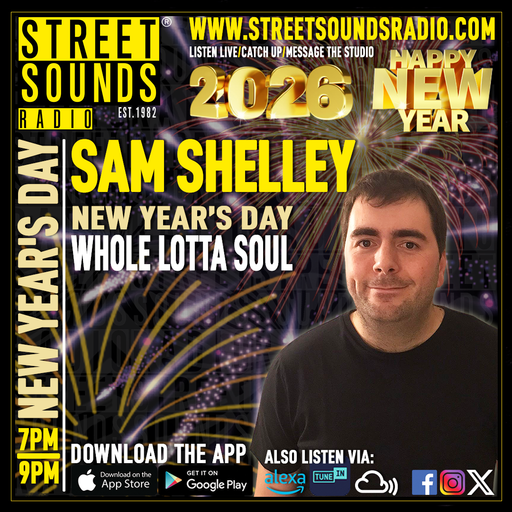 New Year's Day Whole Lotta Soul with Sam Shelley on Street Sounds Radio 1900-2100 01/01/2026
