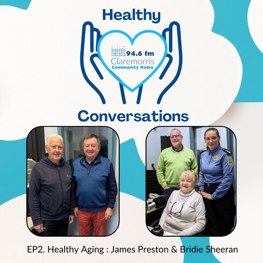 Healthy Conversations EP2 Healthy Aging : James Preston & Bridie Sheeran