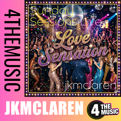 jkmclaren on 4TheMusic - presents Sunday Sessions Live - Love Sensation - 12/04/2026