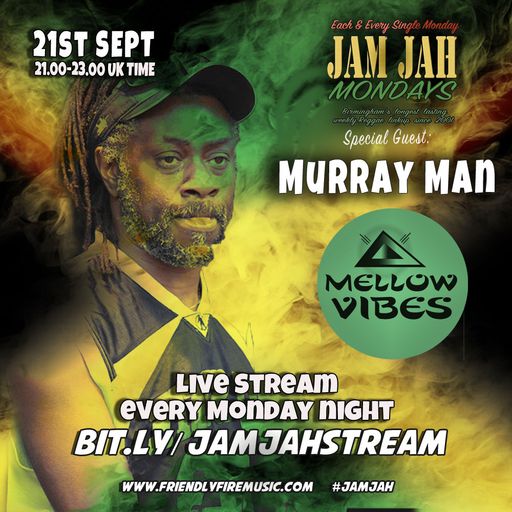 Jam Jah Mondays 20th Sept 20 - ft. Murray Man (Mellow Vibes)