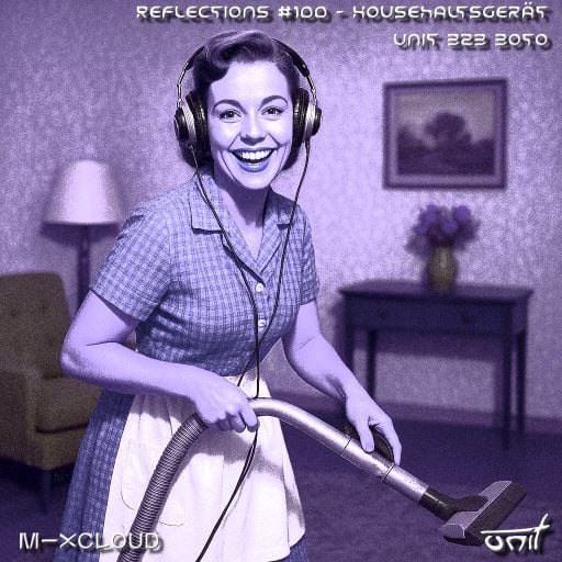 Reflections #100 Househaltsgerät (unit b2b boto) - September 2025