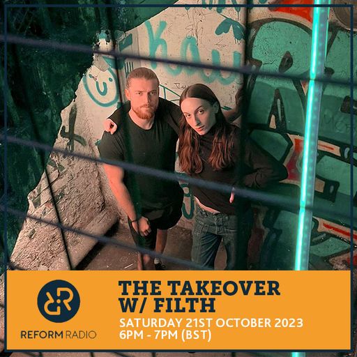 The Takeover w/ Filth 21st October 2023