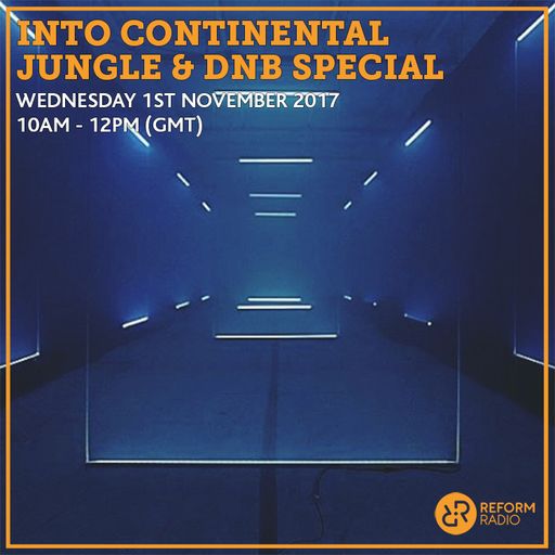 Into Continental Jungle & DNB special 1st November 2017