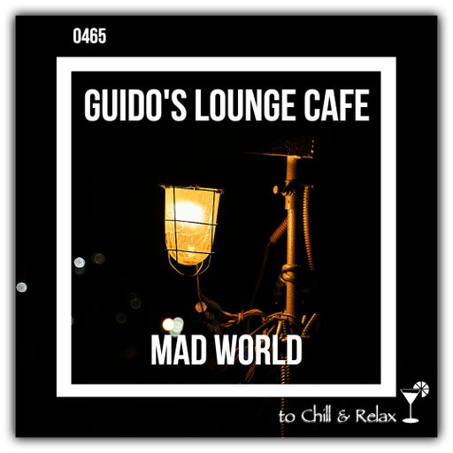 Guido's Lounge Cafe Broadcast 0465 Mad World (20210129)
