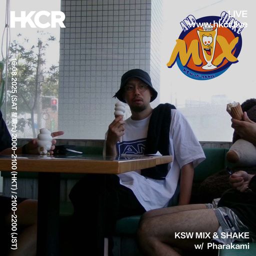 KSW MIX & SHAKE w/ Pharakami - 16/08/2025
