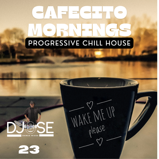 Cafecito Mornings Progressive Chill House Mix 2024.23