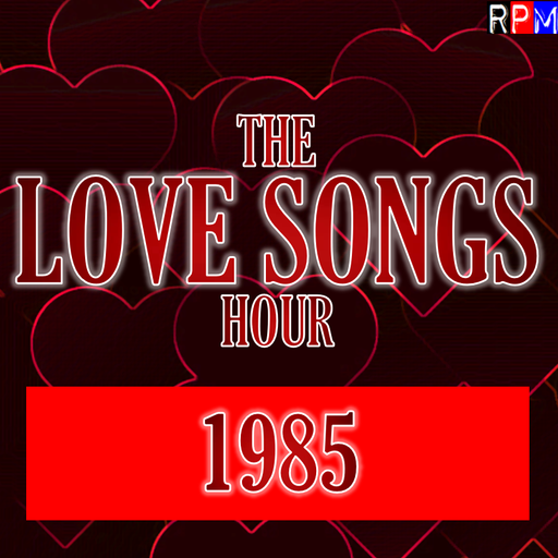 THE LOVE SONGS HOUR : 1985 *SELECT EARLY ACCESS*