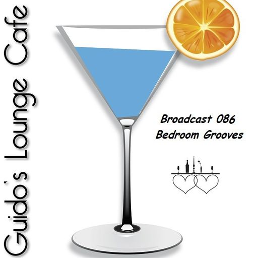 Guido's Lounge Cafe Broadcast 086 Bedroom Grooves (20131101)