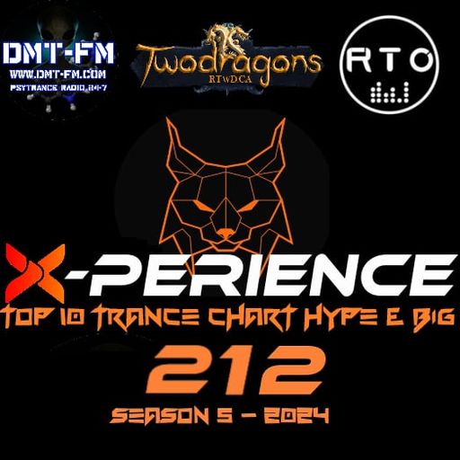 X-PERIENCE TOP 10 TRANCE CHART 212 HYPE & BIG Radio TwoDragons 3.10.2024
