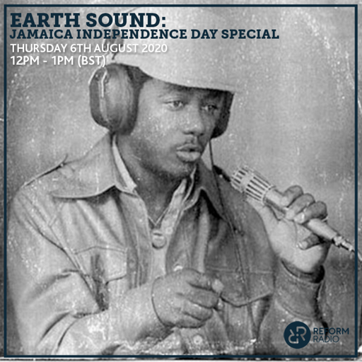 Earth Sound: Jamaica Independence Day Special 6th August 2020