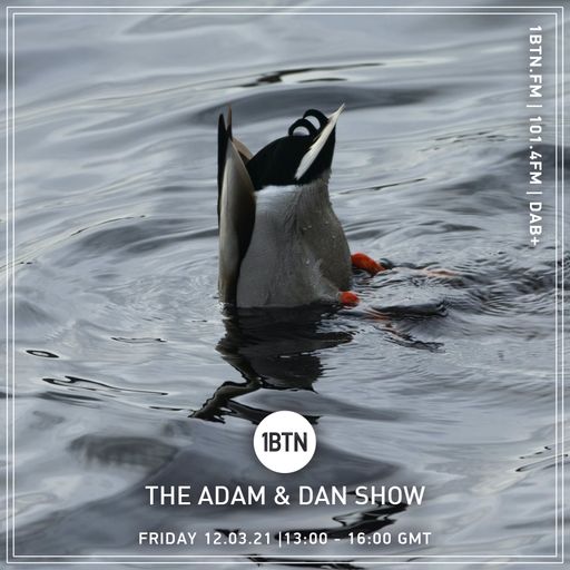 The Adam & Dan Show - 12.03.2021