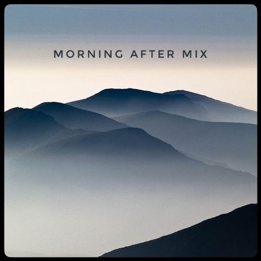 Morning After mix Nov18