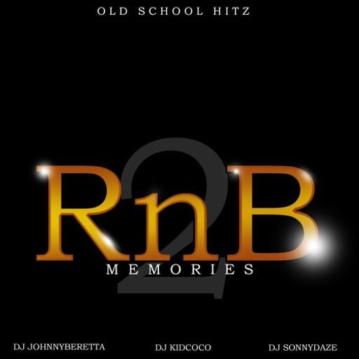 DJ Johnny Beretta x DJ Kid Coco x DJ Sonnydaze - RnB Memories v2