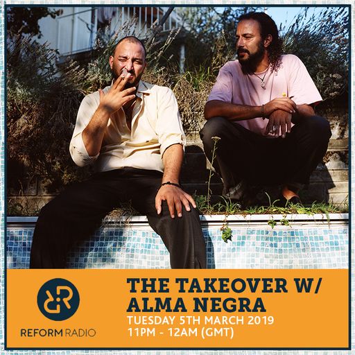 The Takeover w/ Alma Negra 5th March 2019
