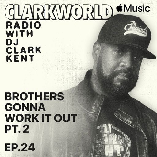 DJ Clark Kent - ClarkWorld Radio Ep.24 (Beats 1) - 2022.01.14