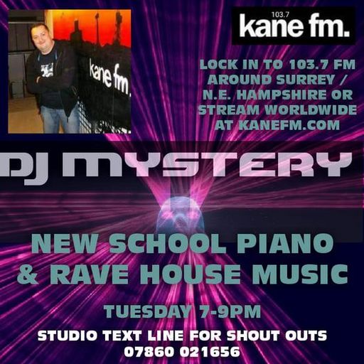 Kane 103.7 FM - DJ Mystery - Piano & Rave House - 25.07.2023