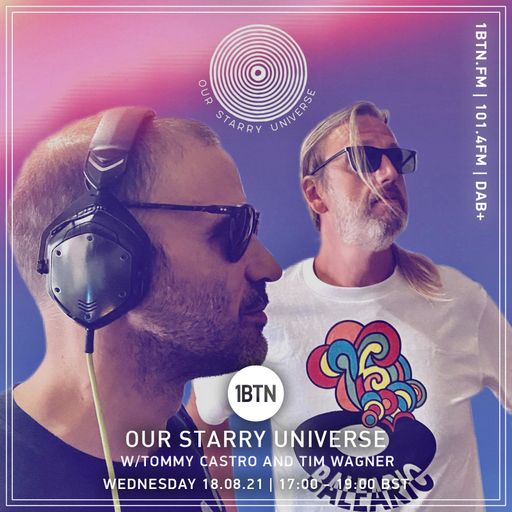 Our Starry Universe with Tommy Castro & Tim Wagner - 18.08.2021