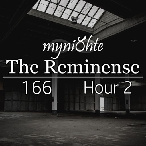 The Reminense 166 - Hour 2