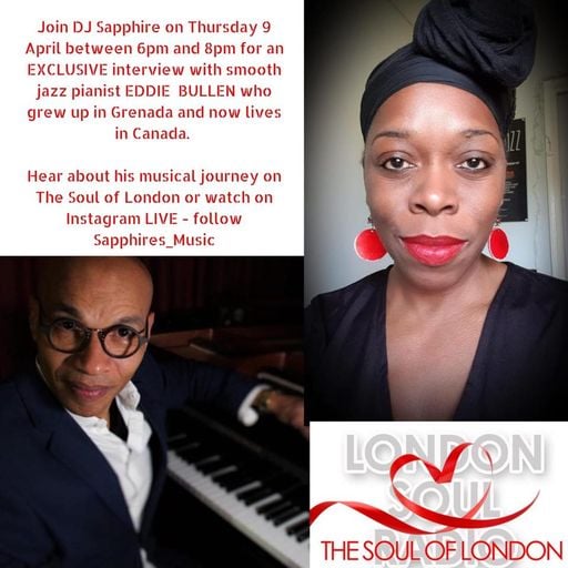 DJ Sapphire's Smooth Jazz & Soul show on The Soul of London on 9 April - interviewing Eddie Bullen