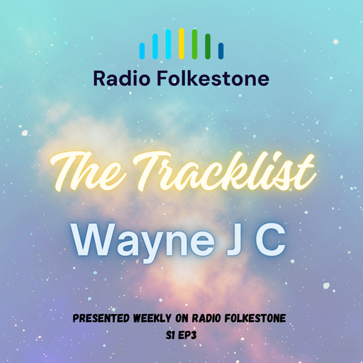 The Tracklist @Radio Folkestone S1 EP3