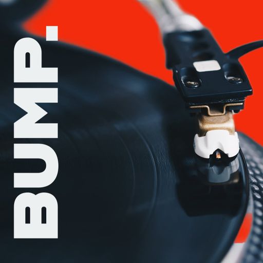 Bump (Vinyl Only) - 24.03.24