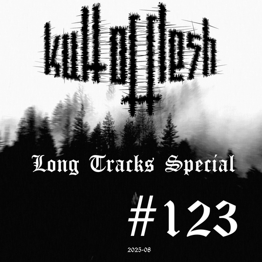 kult of flesh #123 - Long Tracks Special - 29.08.2025