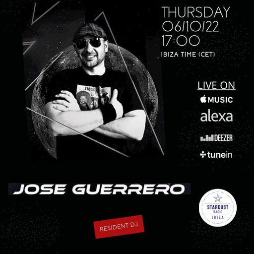 Jose Guerrero	Ibiza Stardust Radio Mix 06 OCT 2022