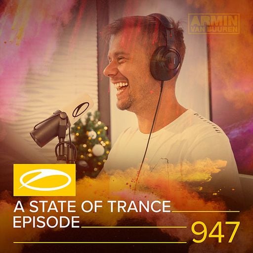 A State of Trance Episode 947 – Armin van Buuren