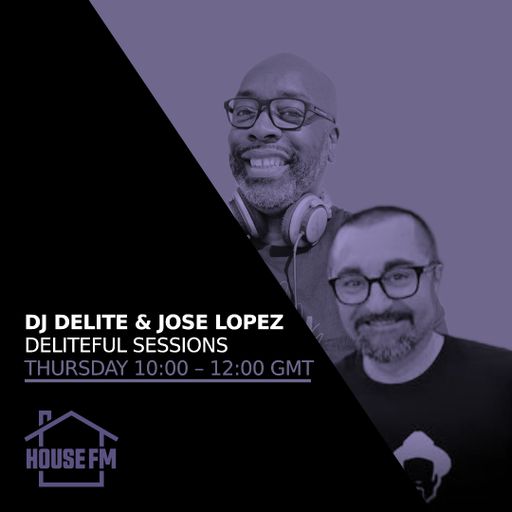 DJ Delite & Jose Lopez - Deliteful Sessions 02 APR 2026