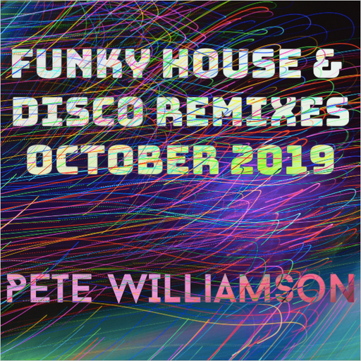 Funky House & Disco Remixes - October 2019