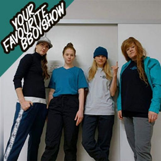 Your favourite Bboyshow mit Studiogästen Olivia & Rebecca (Soul Rebels Crew)