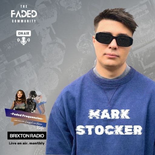 Brixton Radio 31.01.26 x Faded Frequencies - Mark Stocker