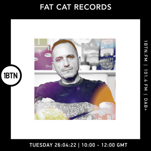 Fat Cat Records - 26.04.2022