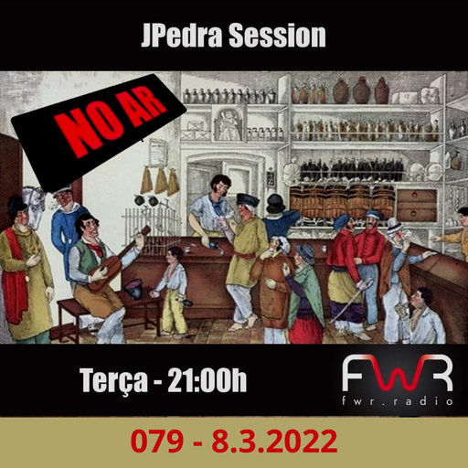 JPedra Session 079 - 8.3.2022
