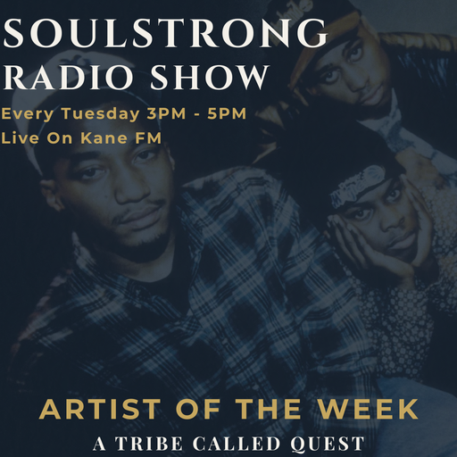 SOULSTRONG RADIO / ATCQ Spotlight / Neo Soul / Old School Hip Hop / Soul / R&B