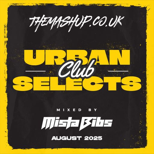 August 2025 - Urban Club Selects - Mixed By Mista Bibs